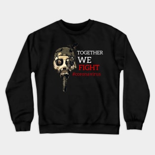 Together we fight corona Crewneck Sweatshirt